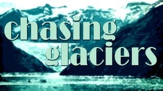 "Chasing Glaciers" An Alaskan Adventure