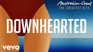 Watch Australian Crawl Downhearted video