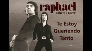 Watch Raphael Te Estoy Queriendo Tanto video