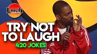 Try Not To Laugh | 420 Jokes | Laugh Factory Stand Up Comedy Try Not To Laugh | 420 Jokes | Laugh Factory Stand Up Comedy