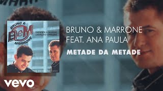 Watch Bruno  Marrone Metade Da Metade Com Ana Paula video
