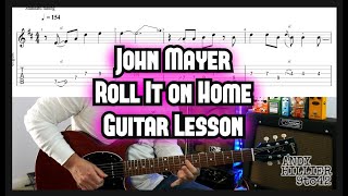 How To Play John Mayer - Roll It On Home Guitar Lesson