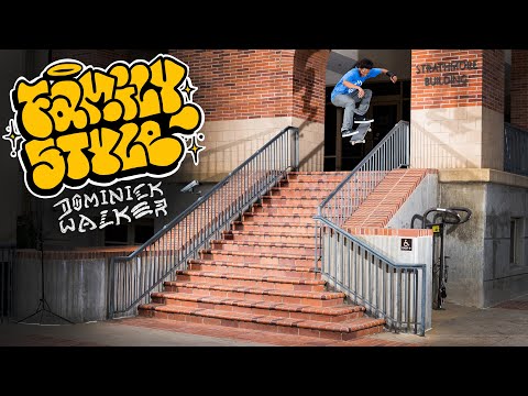 Dominick Walker's "Family Style" Part