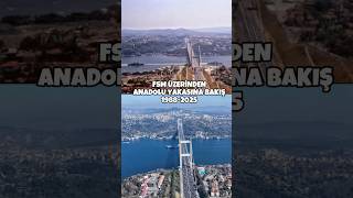 Tam 37 Yıl Sonra Fatih Sultan Mehmet Köprüsü Üzerinden Anadolu Yakasına Bakıyoruz.