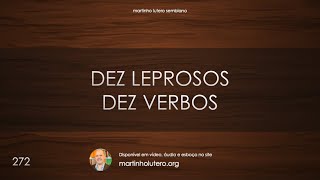 Martinho Lutero Semblano - Dez leprosos, dez verbos