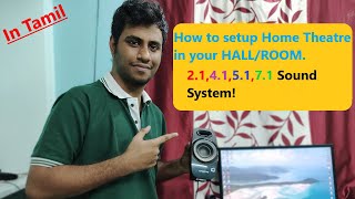 How to set Home Theater speaker in your room/hall in Tamil