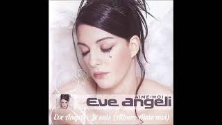 Watch Eve Angeli Je Sais video
