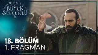 Uyanış Büyük Selçuklu 18. Bölüm Fragmanı