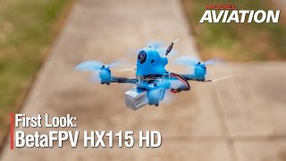 Betafpv Hx115 Hd - Model Aviation First Look
