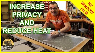 RV Window Tint and Shade Film - Increase Privacy and Reduce Heat - How to Install and Review