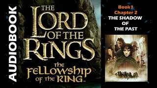 Lotr Ch2 The Lord Of The Rings Audiobook Fellowship Of The Ring Book1 Chapt2 The Shadow Of The Past