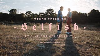 Monro Ft. P-Lo & Ari Pensmith - Selfish