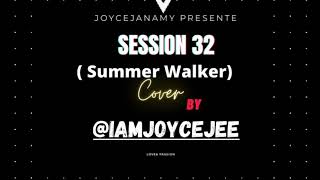 Session 32 - Summer Walker French Version By Joyce J