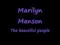 Marilyn Manson The Beautiful People Lyrics video