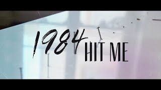 Watch 1984 Hit Me video