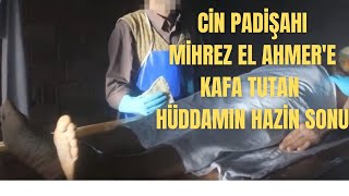 Cin Padişahı Mihrez El Ahmere Kafa Tutan Hüddam Yaşanmış Korkunç Olay - Korku Sokağı