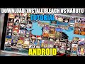 How to Download & Install Bleach Vs Naruto on ANDROID - Tutorial