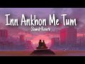 In Aankho Me Tum Jab Se Ho Gye Gum 2022 Lofi Version Song | Lofi Tape | Jodha Akbar Zee tv