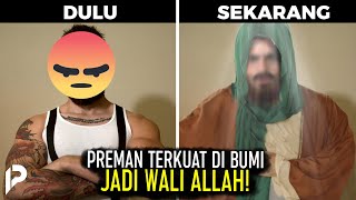 Bukan Kaleng-Kaleng Kalian Jangan Sok Suci, Karena Preman Pun Ternyata Bisa Jadi Wali Allah