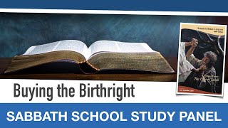Sabbath Bible Lesson 2: "Buying the Birthright" - Lessons From the Life of Jacob