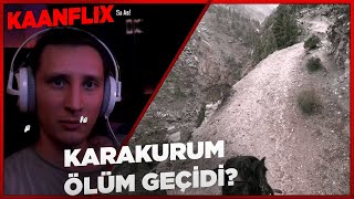 KAANFLIX | RUHİ ÇENET DÜNYANIN EN TEHLİKELİ YOLU KARAKURUM ÖLÜM GEÇİDİ İZLİYOR