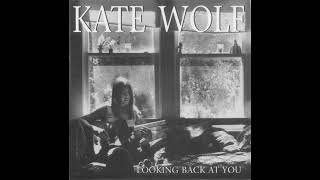 Watch Kate Wolf Hold On To Me Babe video