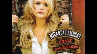 Watch Miranda Lambert Crazy ExGirlfriend video