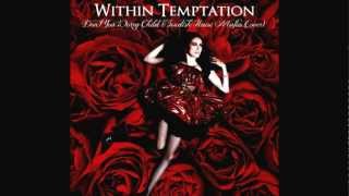 Watch Within Temptation Dont You Worry Child video