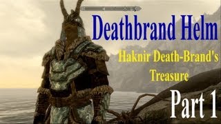 Skyrim Dragonborn Dlc Haknir Death-Brands Treasure- Deathbrand Helm- Part 1