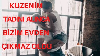 ÜNİVERSİTELİ KUZENİMİ S**TİM / TADINA DOYAMADI / İTİRAF VE YAŞANMIŞ GERÇEK OLAYL