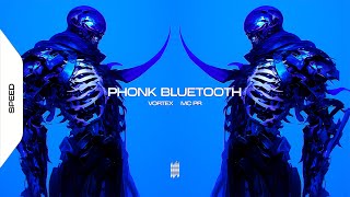 Phonk Bluetooth - Vortex, Mc Pr (Speed)