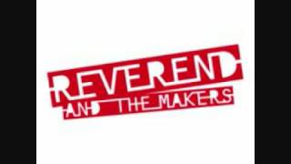 Watch Reverend  The Makers The State Of Things video
