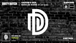 Chuckie & Vice Ft Sgt Slick - Rock Da Scene (Original Mix)