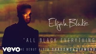 Watch Elijah Blake All Black Everything video