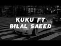KU KU - BILAL SAEED FT. DR. ZEUS & YOUNG FATEH - OFFICIAL VIDEO SONG | True Label Records