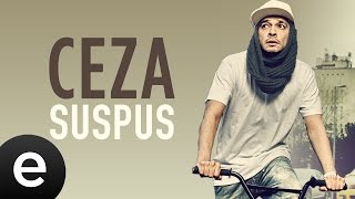 Ceza - Suspus -  Audio