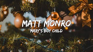 Watch Matt Monro Marys Boy Child video