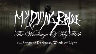Watch My Dying Bride The Wreckage Of My Flesh video
