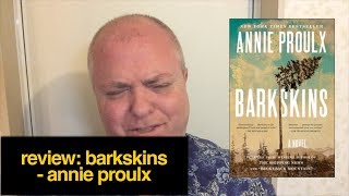 Review Barkskins - Annie Proulx