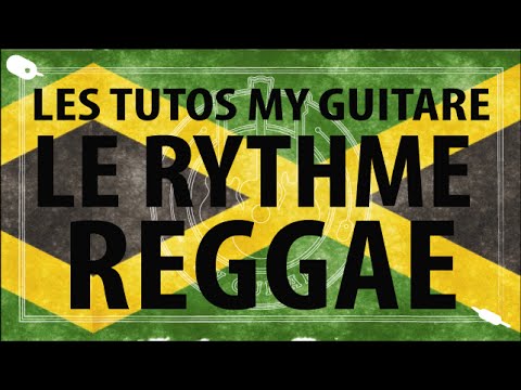 Le rythme Reggae - Tuto Guitare