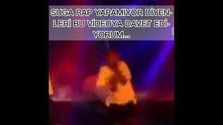 Suga Rap Yapamıyor Diyenleri Bu Videoya Davet Ediyorum...