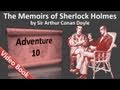 Adventure 10 - The Memoirs of Sherlock Holmes by Sir Arthur Conan Doyle