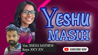 Yeshu Masih Sneha Mathew Jocy Joy