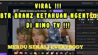 VIRAL!!! 2 MENIT BTR BRANZ SAAT LIVE DI NIMO TV