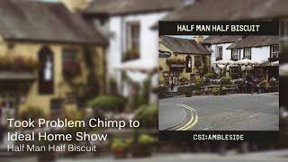 Watch Half Man Half Biscuit Took Problem Chimp To Ideal Home Show video