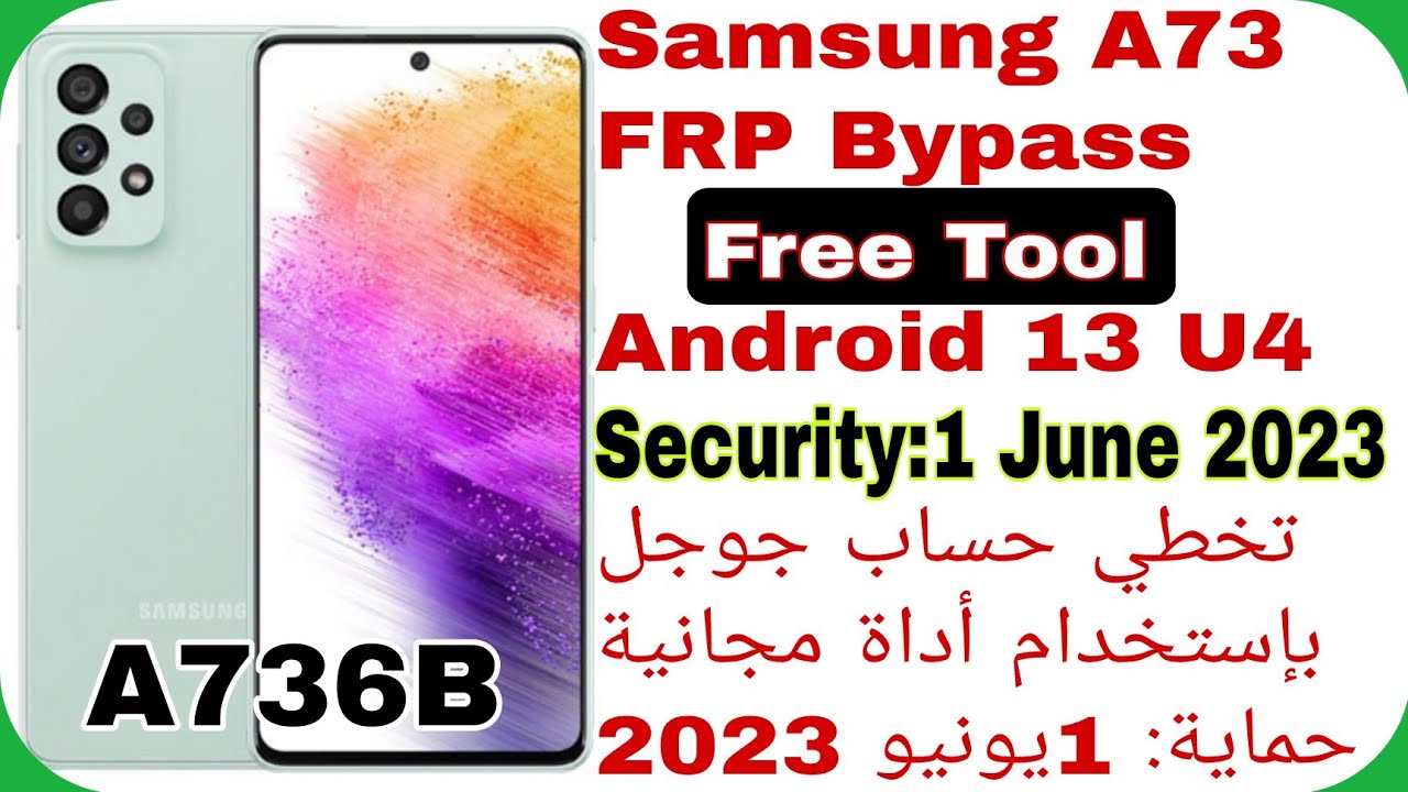 Galaxy A73 (A736B) FRP Bypass – Free Tool Android 13 U4 Galaxy A73 (A736B) FRP Bypass – Free Tool Android 13 U4