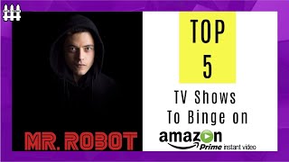 Top 5 TV Shows To Binge On Amazon Prime