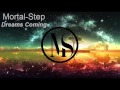 MortalStep - Dreams Coming