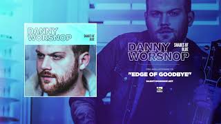 Watch Danny Worsnop Edge Of Goodbye video