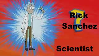 Whos That Scientist? Its Rick Sanchez